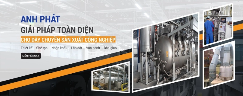 Anh Phát là giải pháp toàn diện cho dây chuyền sản xuất công nghiệp cho doanh nghiệp